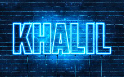 Khalil, 4k, tapeter med namn, &#246;vergripande text, Khalil namn, bl&#229;tt neonljus, bild med Khalil namn