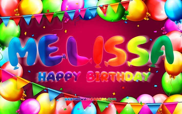Happy Birthday Melissa, 4k, colorful balloon frame, Melissa name, purple background, Melissa Happy Birthday, Melissa Birthday, popular german female names, Birthday concept, Melissa