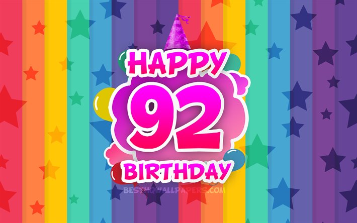 Felice 92 &#176; compleanno, nuvole colorate, 4k, feste di Compleanno, concetto, arcobaleno, sfondo, Felice di 92 Anni Compleanno, creative 3D, lettere, 92 &#176; Compleanno, Festa di Compleanno, 92 Festa di Compleanno