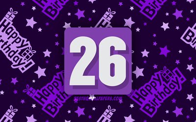 4k, 嬉しいで26歳の誕生日, 紫抽象的背景, 誕生パーティー, 最小限の, 26歳の誕生日, 作品, 誕生日プ, 26日の誕生日パーティー
