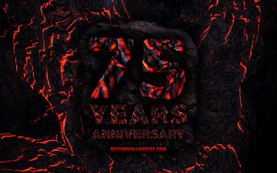 4k, 75 Years Anniversary, fire lava letters, 75th anniversary sign, 75th anniversary, grunge background, anniversary concepts