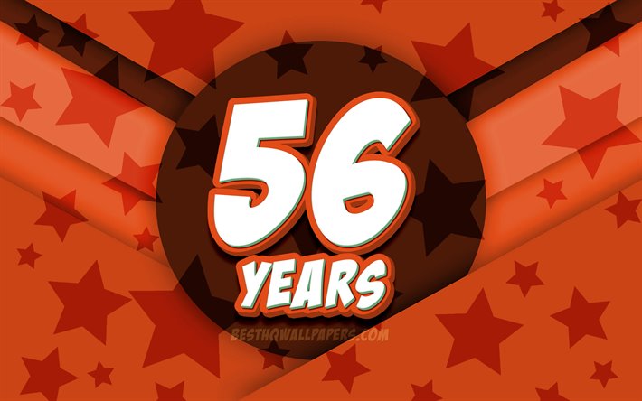 4k, 嬉しい56歳の誕生日, コミック3D文字, 誕生パーティー, オレンジの星の背景, 第56回誕生パーティー, 作品, 誕生日プ, 56歳の誕生日