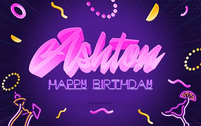 お誕生日おめでとうアシュトン, 4k, 紫のパーティーの背景, アシュトン, クリエイティブアート, アシュトンお誕生日おめでとう, アシュトン名, アシュトンの誕生日, 誕生日パーティーの背景