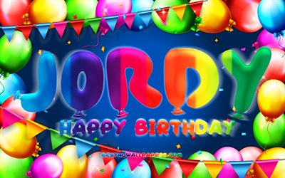 Joyeux anniversaire Jordy, 4k, cadre de ballon color&#233;, nom Jordy, fond bleu, joyeux anniversaire Jordy, anniversaire Jordy, noms masculins am&#233;ricains populaires, concept d&#39;anniversaire, Jordy