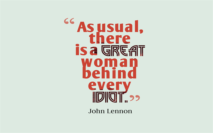 cita, gente grande, John Lennon cota&#231;&#245;es, cita&#231;&#245;es sobre as mulheres