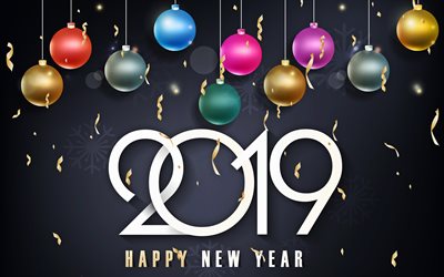 4k, Happy New Year 2019, colorful balls, black background, 2019 concepts, xmas decorations, creative, 2019 year