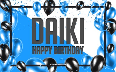 Happy Birthday Daiki, Birthday Balloons Background, popular Japanese male names, Daiki, wallpapers with Japanese names, Blue Balloons Birthday Background, greeting card, Daiki Birthday