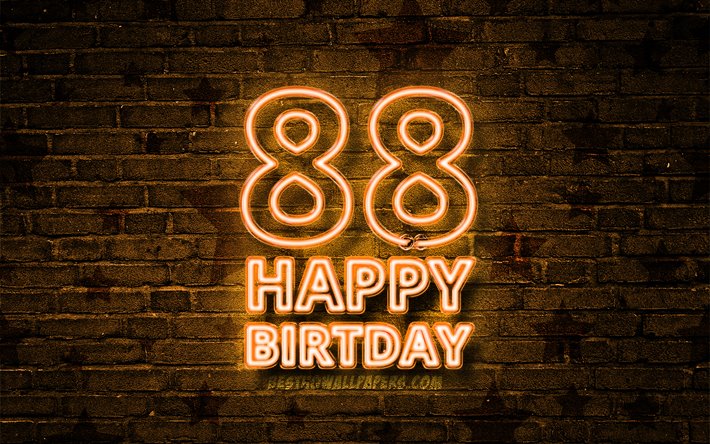 Heureux de 88 Ans, 4k, orange n&#233;on texte, 88e Anniversaire, orange brickwall, Heureux 88e anniversaire, anniversaire concept, F&#234;te d&#39;Anniversaire