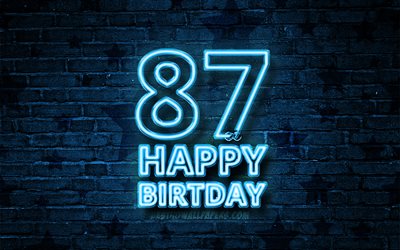 Heureux de 87 Ans, 4k, n&#233;on bleu, texte, 87e Anniversaire, bleu brickwall, Heureux 87e anniversaire, anniversaire concept, F&#234;te d&#39;Anniversaire
