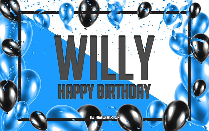 Happy Birthday Willy, Birthday Balloons Background, Willy, wallpapers with names, Willy Happy Birthday, Blue Balloons Birthday Background, Willy Birthday