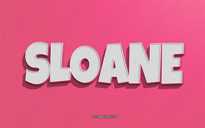 Sloane, rosa linjer bakgrund, tapeter med namn, Sloane namn, kvinnliga namn, Sloane gratulationskort, streckteckning, bild med Sloane namn