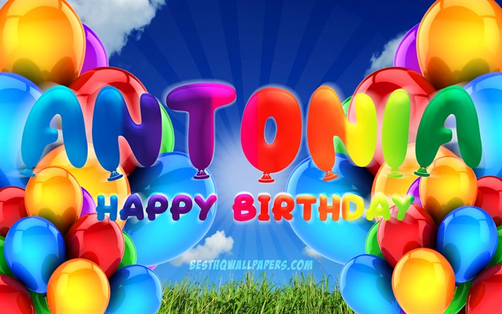 Antonia Happy Birthday, 4k, cloudy sky background, popular german female names, Birthday Party, colorful ballons, Antonia name, Happy Birthday Antonia, Birthday concept, Antonia Birthday, Antonia