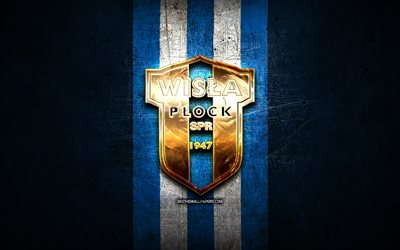 wisla plock, fc, golden logo, ekstraklasa, blau metall-hintergrund, fu&#223;ball, wisla plock sa, den polnischen fu&#223;ball-club wisla plock-logo, fussball, polen