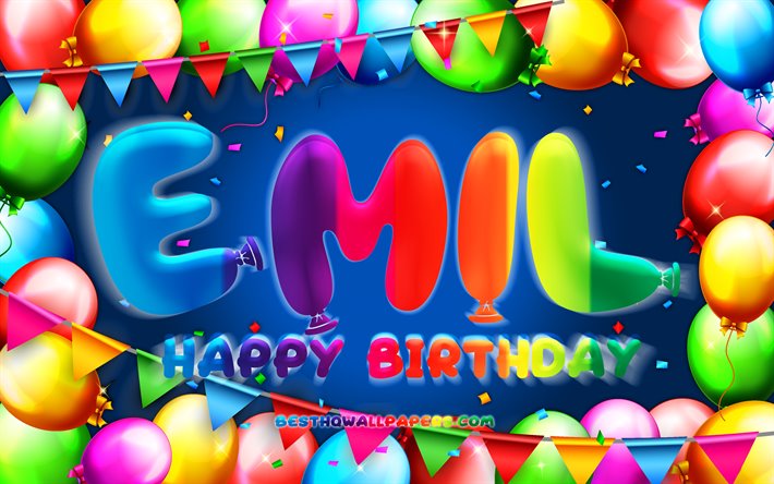 happy birthday emil, 4k, bunte ballon-rahmen, emil name, blauer hintergrund, emil happy birthday, emil geburtstag, beliebte deutsche m&#228;nnliche namen, geburtstag-konzept, emil