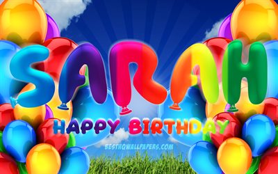 Sarah Happy Birthday, 4k, cloudy sky background, popular german female names, Birthday Party, colorful ballons, Sarah name, Happy Birthday Sarah, Birthday concept, Sarah Birthday, Sarah
