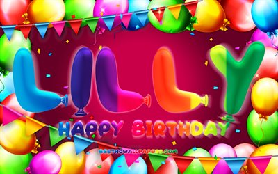 happy birthday lilly, 4k, bunte ballon-rahmen, lilly name, lila hintergrund, lilly, happy birthday, lilly geburtstag, beliebte deutsche weibliche namen, geburtstag-konzept