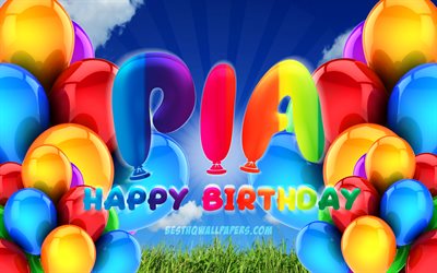 Pia Happy Birthday, 4k, cloudy sky background, popular german female names, Birthday Party, colorful ballons, Pia name, Happy Birthday Pia, Birthday concept, Pia Birthday, Pia
