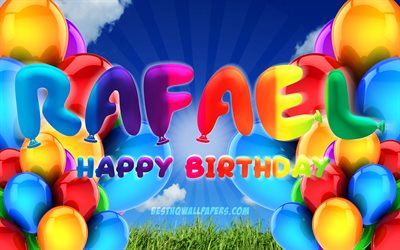 Rafael Happy Birthday, 4k, cloudy sky background, popular german male names, Birthday Party, colorful ballons, Rafael name, Happy Birthday Rafael, Birthday concept, Rafael Birthday, Rafael