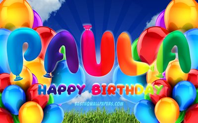 paula happy birthday, 4k, bew&#246;lkten himmel hintergrund, beliebte deutsche weibliche namen, geburtstag, bunte ballons, paula name, happy birthday paula, geburtstag konzept, paula geburtstag, paula