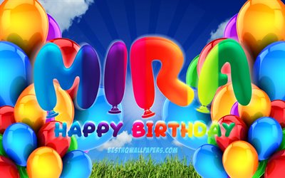 Mira Happy Birthday, 4k, cloudy sky background, popular german female names, Birthday Party, colorful ballons, Mira name, Happy Birthday Mira, Birthday concept, Mira Birthday, Mira