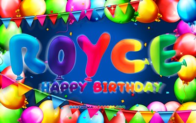 Hyv&#228;&#228; syntym&#228;p&#228;iv&#228;&#228; Royce, 4k, v&#228;rik&#228;s ilmapallokehys, Roycen nimi, sininen tausta, Royce Happy Birthday, Royce Birthday, suositut amerikkalaiset miesnimet, Syntym&#228;p&#228;iv&#228;konsepti, Royce