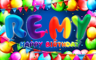 Mutlu Yıllar Remy, 4k, renkli balon &#231;er&#231;eve, Remy adı, mavi arka plan, Remy Mutlu Yıllar, Remy Doğum G&#252;n&#252;, pop&#252;ler Amerikan erkek isimleri, Doğum g&#252;n&#252; konsepti, Remy