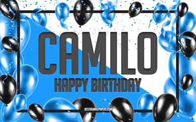 お誕生日おめでとうカミロ, 誕生日風船の背景, カミロ, 名前の壁紙, カミロお誕生日おめでとう, 青い風船の誕生の背景, カミロの誕生日