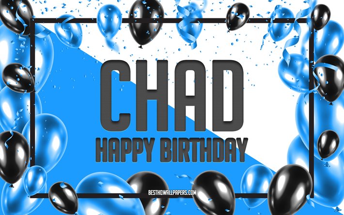 Joyeux anniversaire Tchad, fond de ballons d&#39;anniversaire, Tchad, fonds d&#39;&#233;cran avec des noms, Tchad joyeux anniversaire, fond d&#39;anniversaire de ballons bleus, anniversaire de Tchad