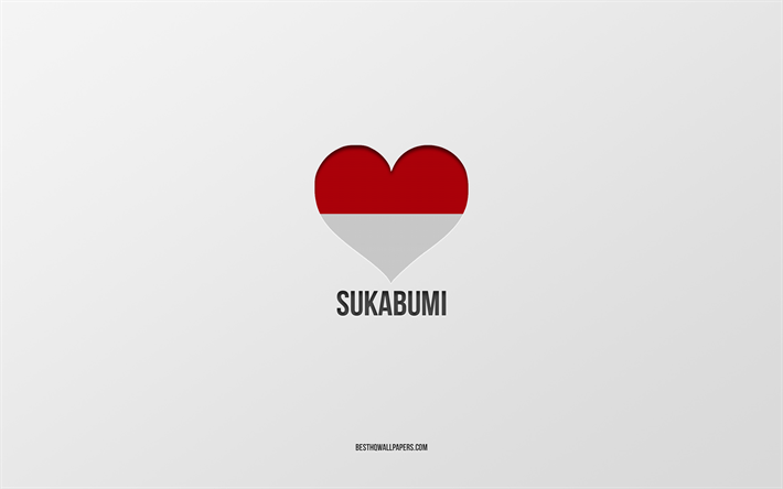 j aime sukabumi, villes indon&#233;siennes, jour de sukabumi, fond gris, sukabumi, indon&#233;sie, coeur de drapeau indon&#233;sien, villes pr&#233;f&#233;r&#233;es, love sukabumi