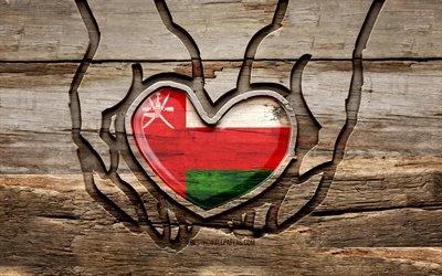 I love Oman, 4K, wooden carving hands, Day of Oman, Omani flag, Flag of Oman, Take care Oman, creative, Oman flag, Oman flag in hand, wood carving, Asian countries, Oman