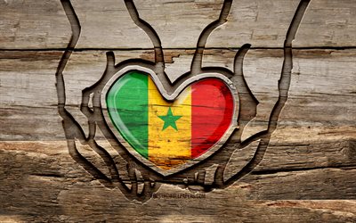 I love Senegal, 4K, wooden carving hands, Day of Senegal, Senegalese flag, Flag of Senegal, Take care Senegal, creative, Senegal flag, Senegal flag in hand, wood carving, african countries, Senegal