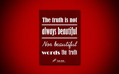 4k, The truth is not always beautiful Nor beautiful words the truth, quotes about truth, Lao Tzu, red paper, popular quotes, inspiration, Lao Tzu quotes