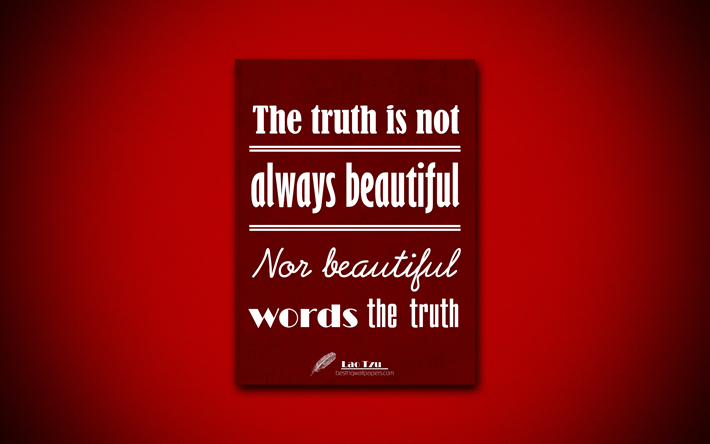 4k, The truth is not always beautiful Nor beautiful words the truth, quotes about truth, Lao Tzu, red paper, popular quotes, inspiration, Lao Tzu quotes