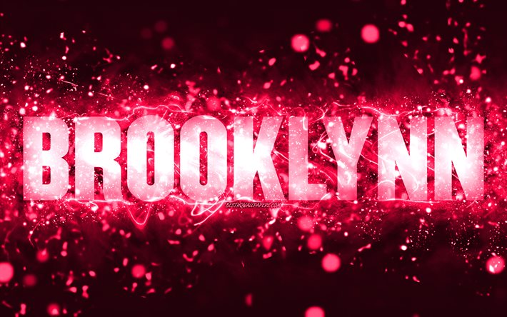 Feliz anivers&#225;rio Brooklynn, 4k, luzes de n&#233;on rosa, nome Brooklynn, criativo, Brooklynn Feliz Anivers&#225;rio, Brooklynn Anivers&#225;rio, nomes femininos populares americanos, foto com o nome Brooklynn, Brooklynn