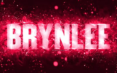 Happy Birthday Brynlee, 4k, pink neon lights, Brynlee name, creative, Brynlee Happy Birthday, Brynlee Birthday, popular american female names, picture with Brynlee name, Brynlee