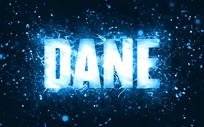 Happy Birthday Dane, 4k, blue neon lights, Dane name, creative, Dane Happy Birthday, Dane Birthday, popular american male names, picture with Dane name, Dane