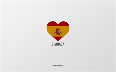 Eu Amo Granada, As cidades de espanha, plano de fundo cinza, Bandeira espanhola cora&#231;&#227;o, Granada, Espanha, cidades favoritas, Amor Granada