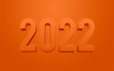 Orange 2022 3D background, 2022 New Year, Happy New Year 2022, Orange background, 2022 concepts, 2022 background, 2022 3D art, New 2022 Year