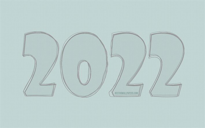 2022 sketch digits, 4k, Happy New Year 2022, blue backgrounds, 2022 concepts, 3D art, 2022 new year, 2022 on blue background, 2022 year digits