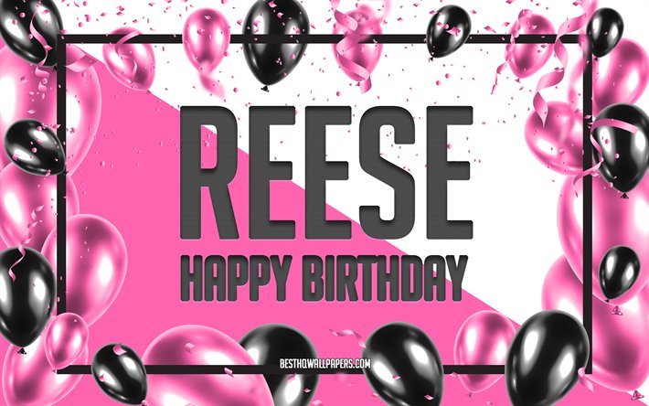 Feliz Cumplea&#241;os Reese, Globos de Cumplea&#241;os de Fondo, Reese, fondos de pantalla con los nombres, Reese Feliz Cumplea&#241;os, Globos rosas Cumplea&#241;os de Fondo, tarjeta de felicitaci&#243;n, Reese Cumplea&#241;os