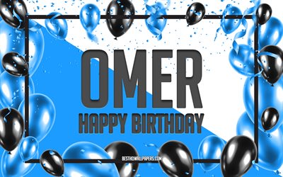 Happy Birthday Omer, Birthday Balloons Background, Omer, wallpapers with names, Omer Happy Birthday, Blue Balloons Birthday Background, greeting card, Omer Birthday