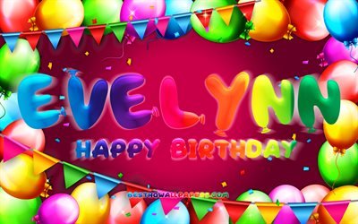 Happy Birthday Evelynn, 4k, colorful balloon frame, Evelynn name, purple background, Evelynn Happy Birthday, Evelynn Birthday, popular american female names, Birthday concept, Evelynn