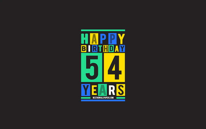 Felice di 54 Anni di Compleanno, feste di Compleanno, Piatto, Sfondo, 54 &#176; Compleanno Felice, Creativo, Piatta, Arte, 54 Anni, Compleanno, Felice, 54 &#176; Compleanno, Astrazione Colorato