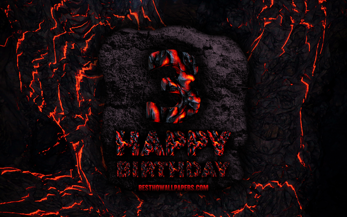 4k, Happy 3 Years Birthday, fire lava letters, Happy 3rd birthday, grunge background, 3rd Birthday Party, Grunge Happy 3rd birthday, Birthday concept, Birthday Party, 3rd Birthday