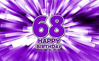 gl&#252;cklich 68th birthday, 4k, violett abstrakt-strahlen, geburtstagsfeier, kreativ, gl&#252;cklich 68 jahre geburtstag, 68th birthday party, 68th happy birthday, cartoon art, geburtstag konzept, 68th birthday
