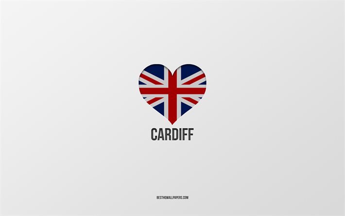 J&#39;aime Cardiff, villes britanniques, Jour de Cardiff, fond gris, Royaume-Uni, Cardiff, coeur de drapeau britannique, villes pr&#233;f&#233;r&#233;es, Love Cardiff