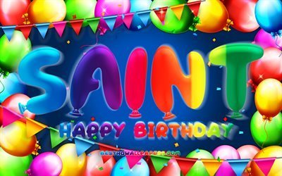 Happy Birthday Saint, 4k, f&#228;rgglad ballongram, Saint namn, bl&#229; bakgrund, Saint Grattis p&#229; f&#246;delsedagen, Saint Birthday, popul&#228;ra amerikanska mansnamn, F&#246;delsedagskoncept, Saint