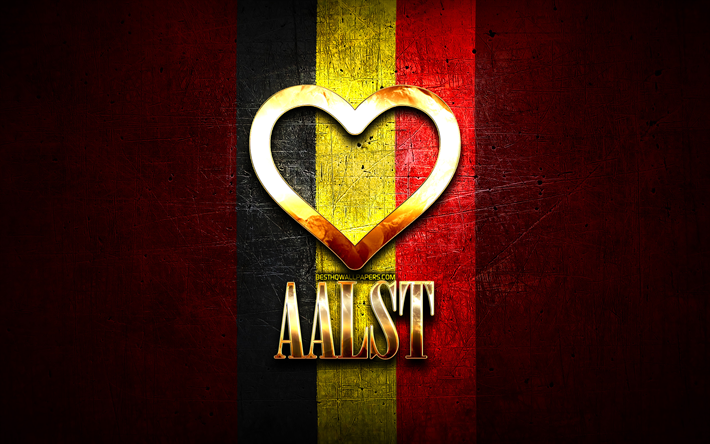 I Love Aalst, belgian cities, golden inscription, Day of Aalst, Belgium, golden heart, Aalst with flag, Aalst, Cities of Belgium, favorite cities, Love Aalst