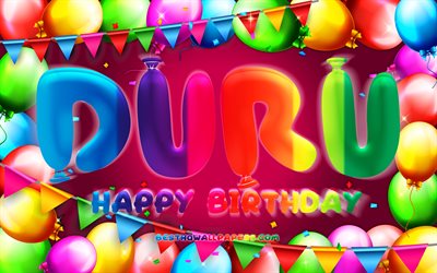 お誕生日おめでDuru, 4k, カラフルバルーンフレーム, Duru名, 紫色の背景, Duruお誕生日おめで, Duru誕生日, 人気のトルコの女性の名前, 誕生日プ, Duru
