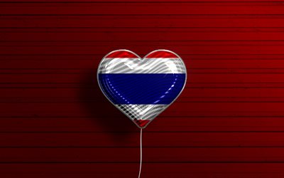 ich liebe thailand, 4k, realistische luftballons, roter h&#246;lzerner hintergrund, asiatische l&#228;nder, thail&#228;ndisches flaggenherz, lieblingsl&#228;nder, flagge von thailand, ballon mit flagge, thail&#228;ndische flagge, thailand, liebe thailand